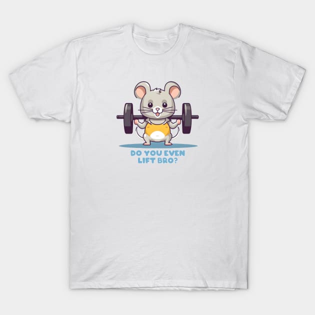 Do You Even Lift Bro - Training - Work Out T-Shirt by My Geeky Tees - T-Shirt Designs